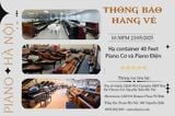 THÔNG BÁO HẠ  CONTAINER 40 FEET PIANO CƠ VÀ PIANO ĐIỆN  23/05/2025