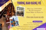 THÔNG BÁO 02 CONTAINER 40 FEET PIANO CƠ VÀ PIANO ĐIỆN  VỀ KHO PIANO HÀ NỘI NGÀY 15/07/2024