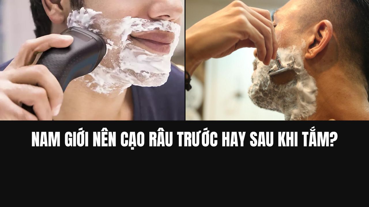 Nam giới nên cạo râu vào thời điểm nào? Trước hay sau khi tắm – Tony ...