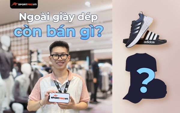 SPORTPRO.VN CÓ GÌ NGOÀI GIÀY THỂ THAO?