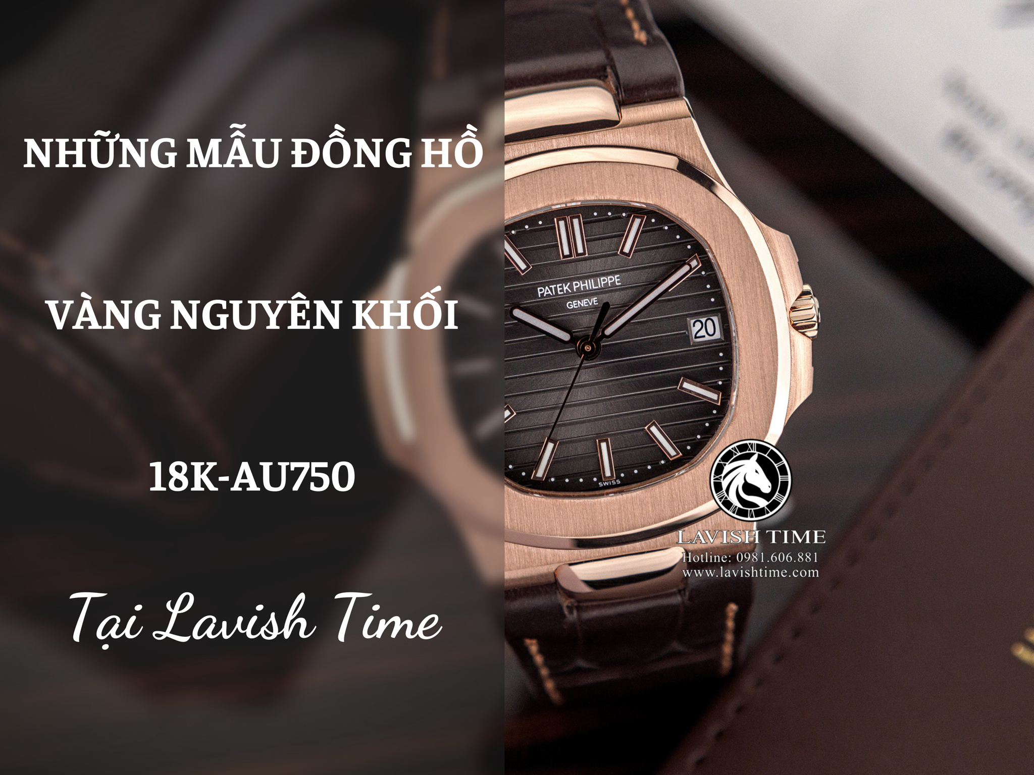 Đồng hồ vàng nguyên khối 18K. Lavish Time đơn vị chế tác đồng hồ vàng khối uy tín TP HCM.