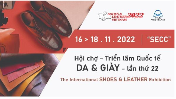 Hội chợ triển lãm quốc tế Da và Giày lần thứ 22 tại Việt Nam