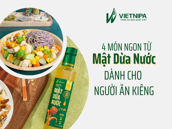 4 Món Ngon Từ Mật Dừa Nước Dành Cho Người Ăn Kiêng