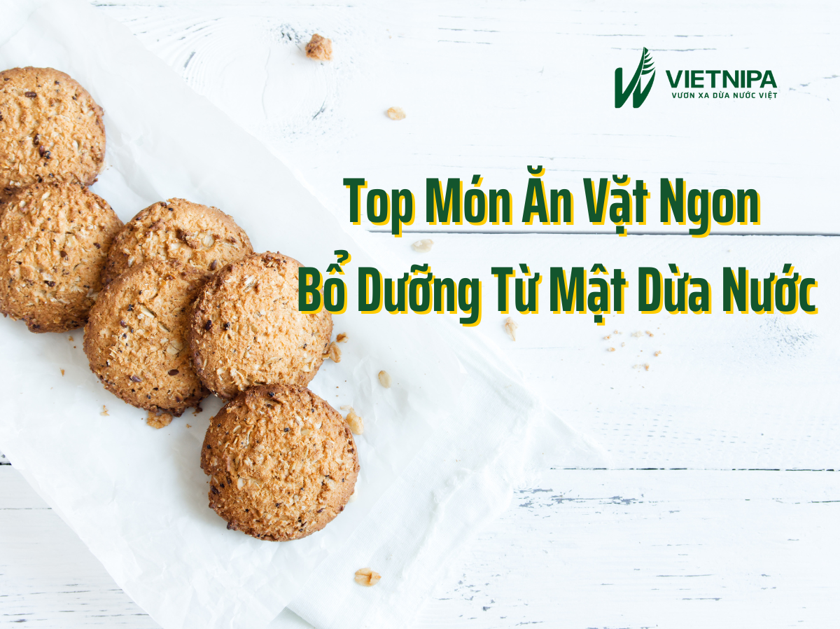 Top Món Ăn Vặt Ngon Bổ Dưỡng Từ Mật Dừa Nước