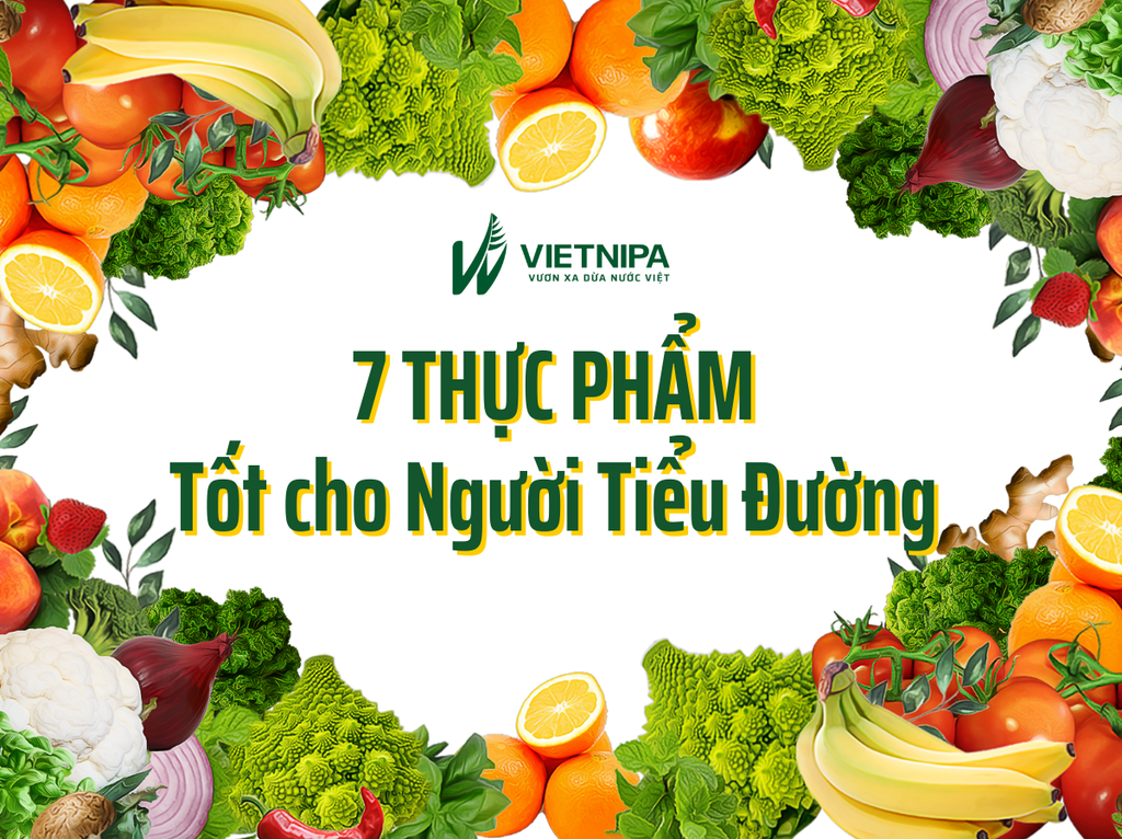 Gợi Ý 7 Thực Phẩm Tốt Cho Người Tiểu Đường Nên Ăn