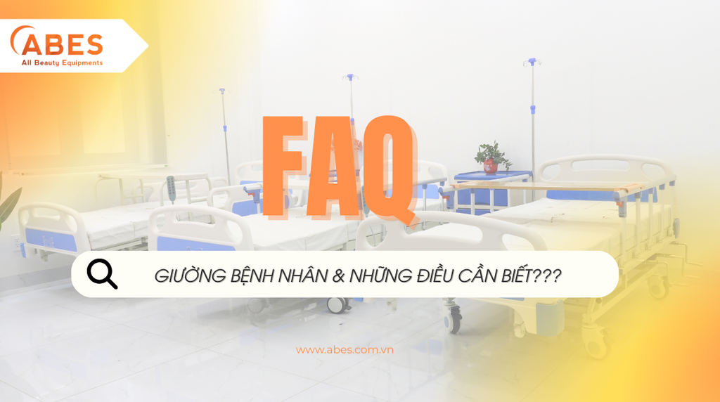 FAQ Giường Bệnh Nhân: Tất Cả Những Gì Bạn Cần Biết