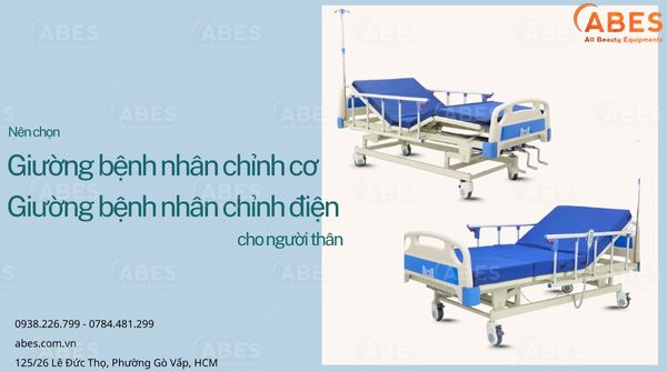 Nên Mua Giường Bệnh Nhân Chỉnh Cơ Hay Chỉnh Điện Cho Người Thân?