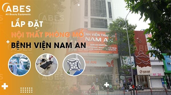 Lắp Đặt Nội Thất Phòng Mổ Tại Bệnh Viện Nam An, TPHCM