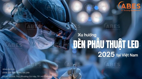 Xu Hướng Sử Dụng Đèn Phẫu Thuật LED Tại Việt Nam 2025