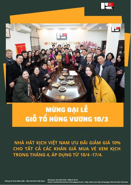 NHÂN NGÀY GIỖ TỔ HÙNG VƯƠNG NHÀ HÁT KỊCH VIỆT NAM ƯU ĐÃI GIẢM GIÁ 10% CHO TẤT CẢ CÁC KHÁN GIẢ MUA VÉ XEM KỊCH THÁNG 4