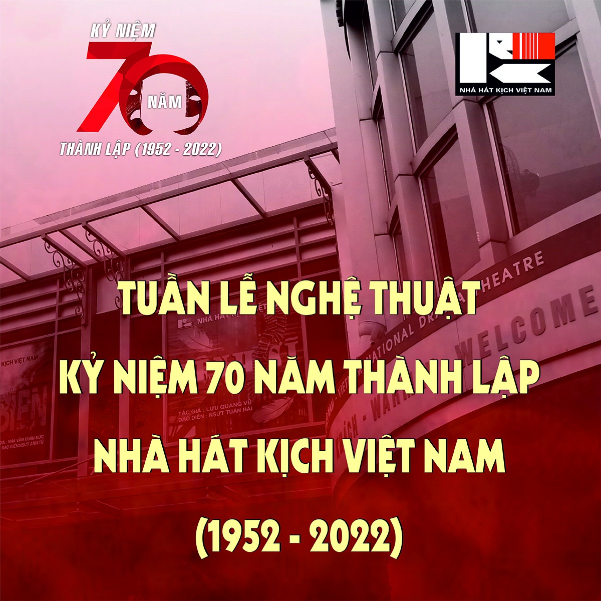 BẢN TIN NÓNG:  Chào mừng tháng kỷ niệm 70 năm thành lập Nhà hát Kịch Việt Nam (12/1952 - 12/2022)