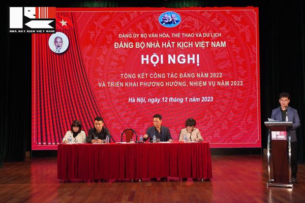 HỘI NGHỊ TỔNG KẾT CÔNG TÁC ĐẢNG NĂM 2022 VÀ ĐỀ RA PHƯƠNG HƯỚNG NHIỆM VỤ TRỌNG TÂM NĂM 2023 CỦA ĐẢNG BỘ NHÀ HÁT KỊCH VIỆT NAM