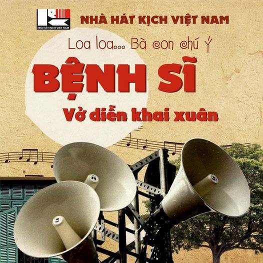 “BỆNH SĨ” - VỞ KỊCH CHƯA BAO GIỜ CŨ CHÍNH THỨC SÁNG ĐÈN SÂN KHẤU TRỞ LẠI