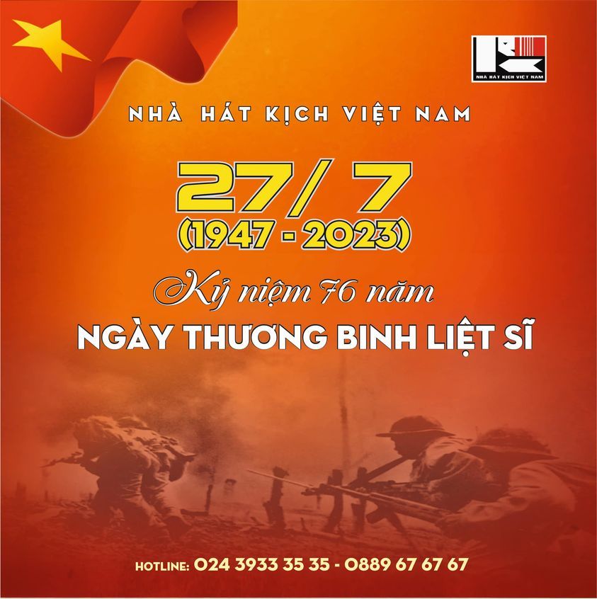 NHÀ HÁT KỊCH VIỆT NAM CHÀO MỪNG KỶ NIỆM 76 NĂM NGÀY THƯƠNG BINH LIỆT SĨ 27/7