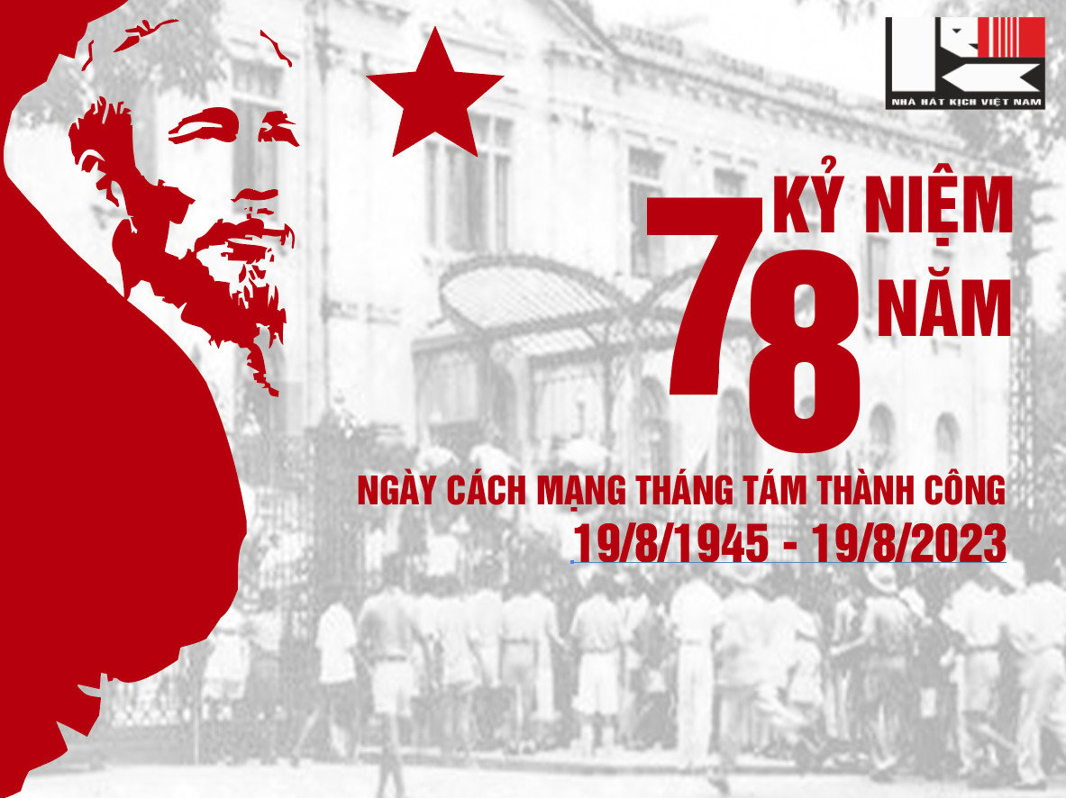 CHÀO MỪNG KỶ NIỆM 78 NĂM NGÀY CÁCH MẠNG THÁNG TÁM THÀNH CÔNG (19/8/1945 - 19/8/2023)