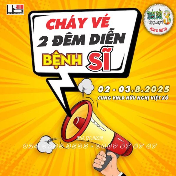 THÔNG BÁO: CHÁY VÉ – LƯU QUANG VŨ: THÓI ĐỜI 3 – “BỆNH SĨ” TRỞ LẠI (02 & 03/08)