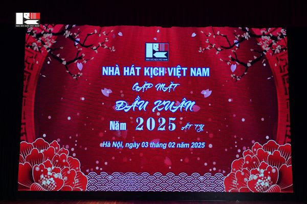 GẶP MẶT ĐẦU XUÂN ẤT TỴ TẠI NHÀ HÁT KỊCH VIỆT NAM