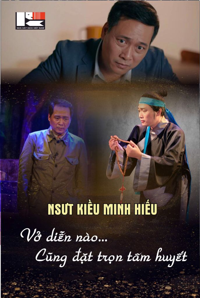 NSƯT KIỀU MINH HIẾU - TÂM HUYẾT LUÔN ĐẶT TRỌN TRONG MỖI VỞ DIỄN