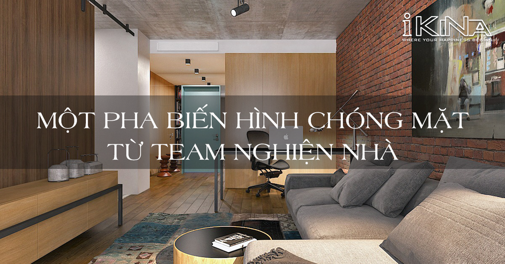 Lại 1 Pha Biến Hình Chóng Mặt Từ Team Nghiện Nhà