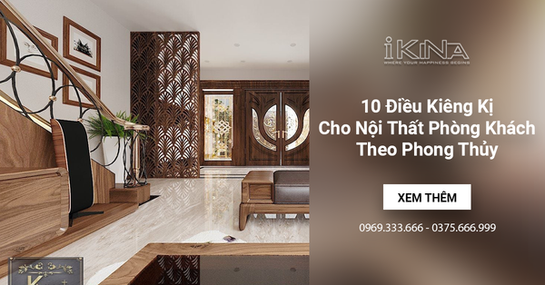 10 Điều Kiêng Kị Cho Nội Thất Phòng Khách Theo Phong Thủy