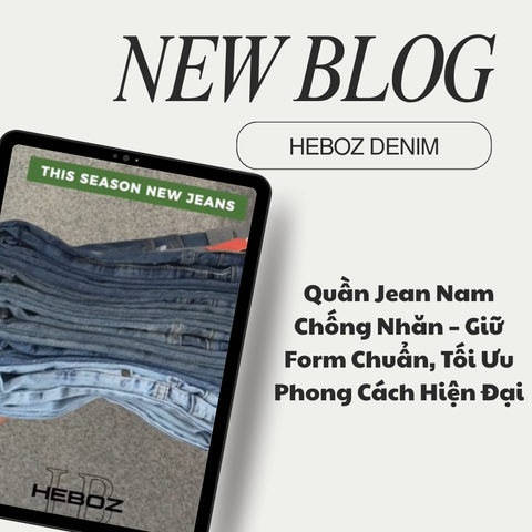 Quần Jean Nam Chống Nhăn – Giữ Form Chuẩn, Tối Ưu Phong Cách Hiện Đại
