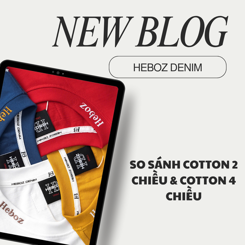 SO SÁNH COTTON 2 CHIỀU & COTTON 4 CHIỀU