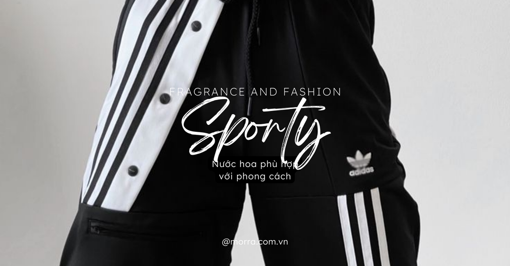 Fragrance and Fashion (P5) - SPORTY STYLE