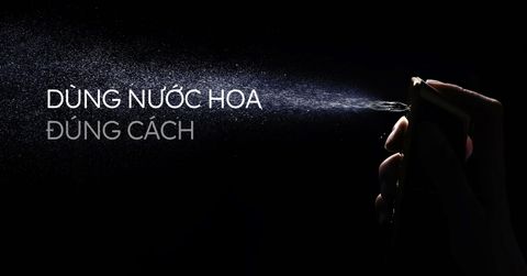 Dùng nước hoa đúng cách