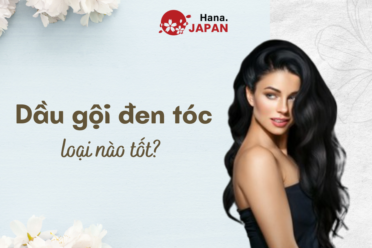 Dầu gội đen tóc nào tốt? Review top 3 dầu gội đen tóc hot nhất hiện nay