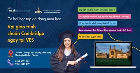 CƠ HỘI HỌC TẬP ĐA DẠNG MÔN HỌC VỚI GIÁO TRÌNH CHUẨN CAMBRIDGE NGAY TẠI VES