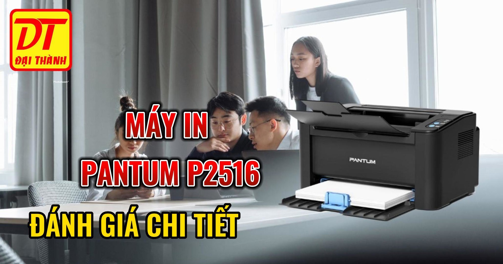 Đánh giá thực tế máy in Pantum P2516 - Hiệu suất và tính năng ưu việt