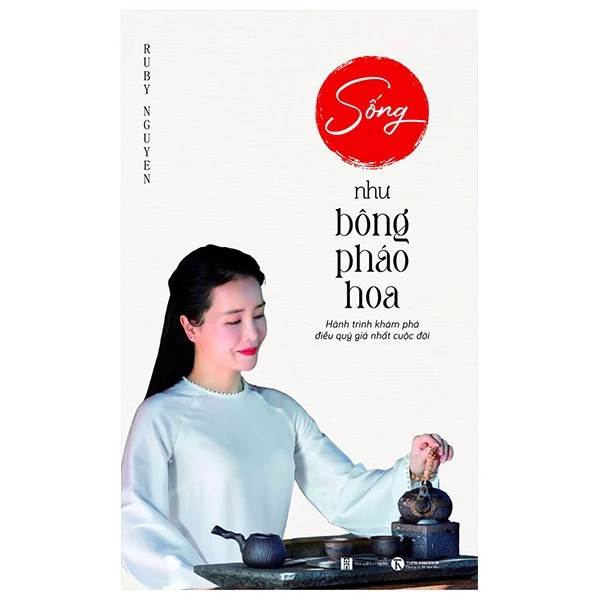 'Sống như bông pháo hoa' - sách về hành trình tìm lẽ sống