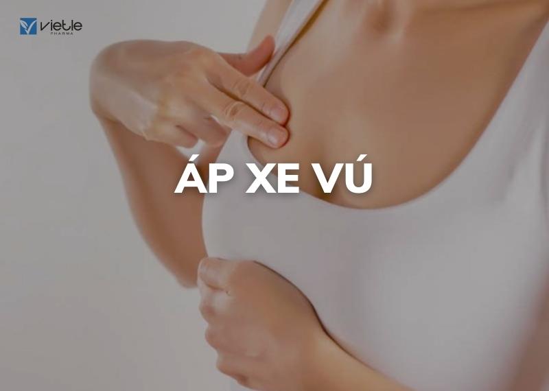ÁP XE VÚ - CHẨN ĐOÁN ĐIỀU TRỊ VÀ DỰ PHÒNG