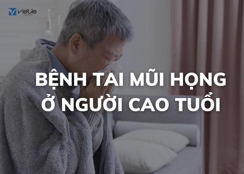 BỆNH TAI MŨI HỌNG Ở NGƯỜI CAO TUỔI