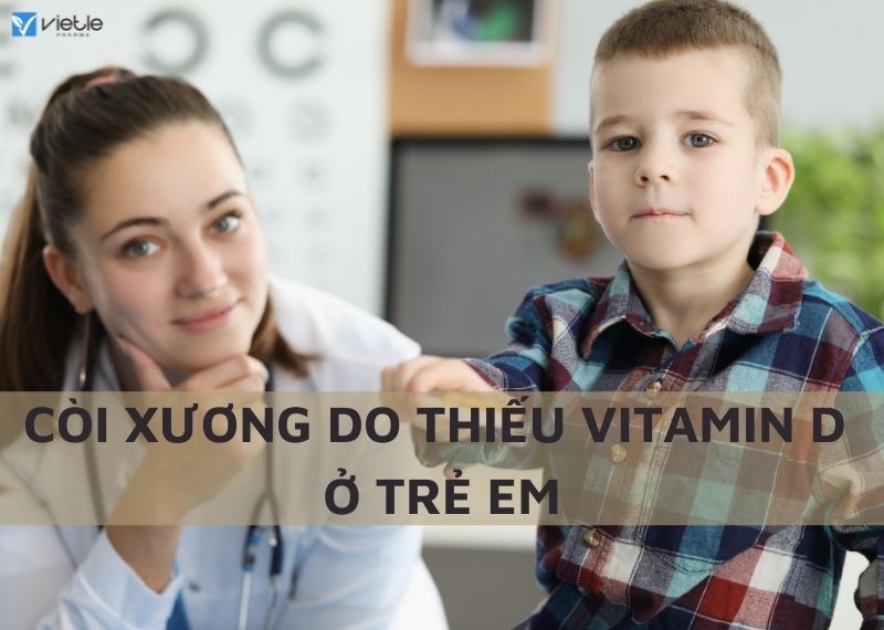 Còi xương do thiếu vitamin D ở trẻ em