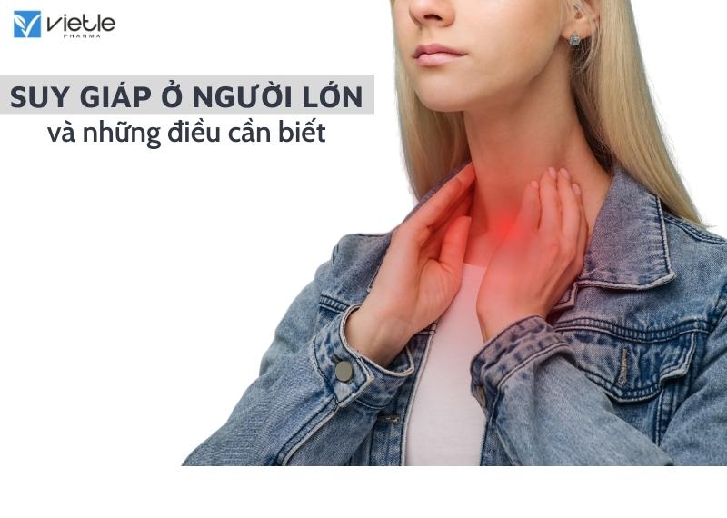 Suy giáp ở người lớn và những điều cần biết