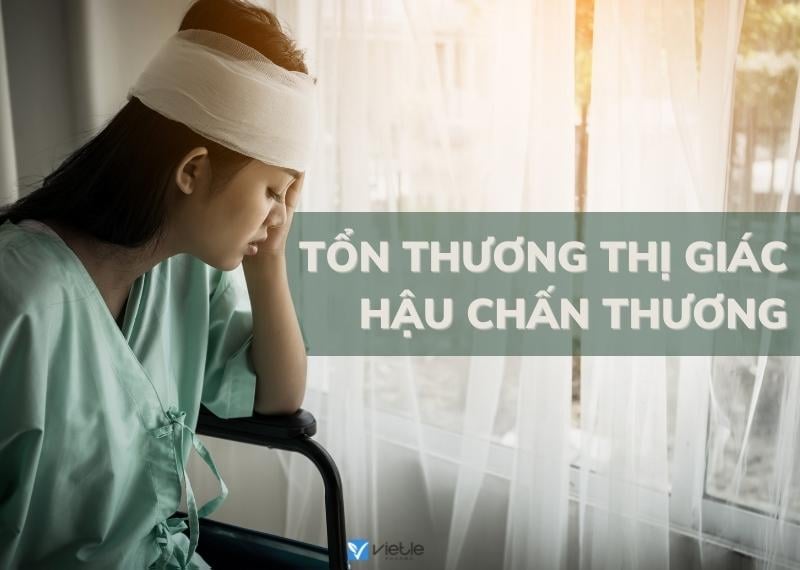 TỔN THƯƠNG THẦN KINH THỊ GIÁC HẬU CHẤN THƯƠNG