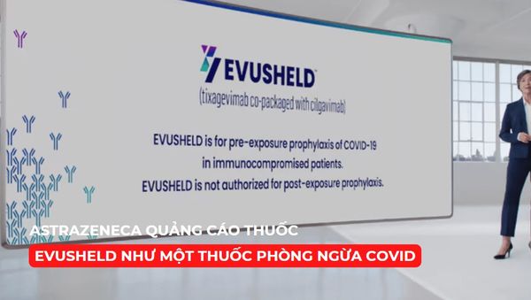 AstraZeneca quảng cáo thuốc Evusheld như một thuốc phòng ngừa Covid