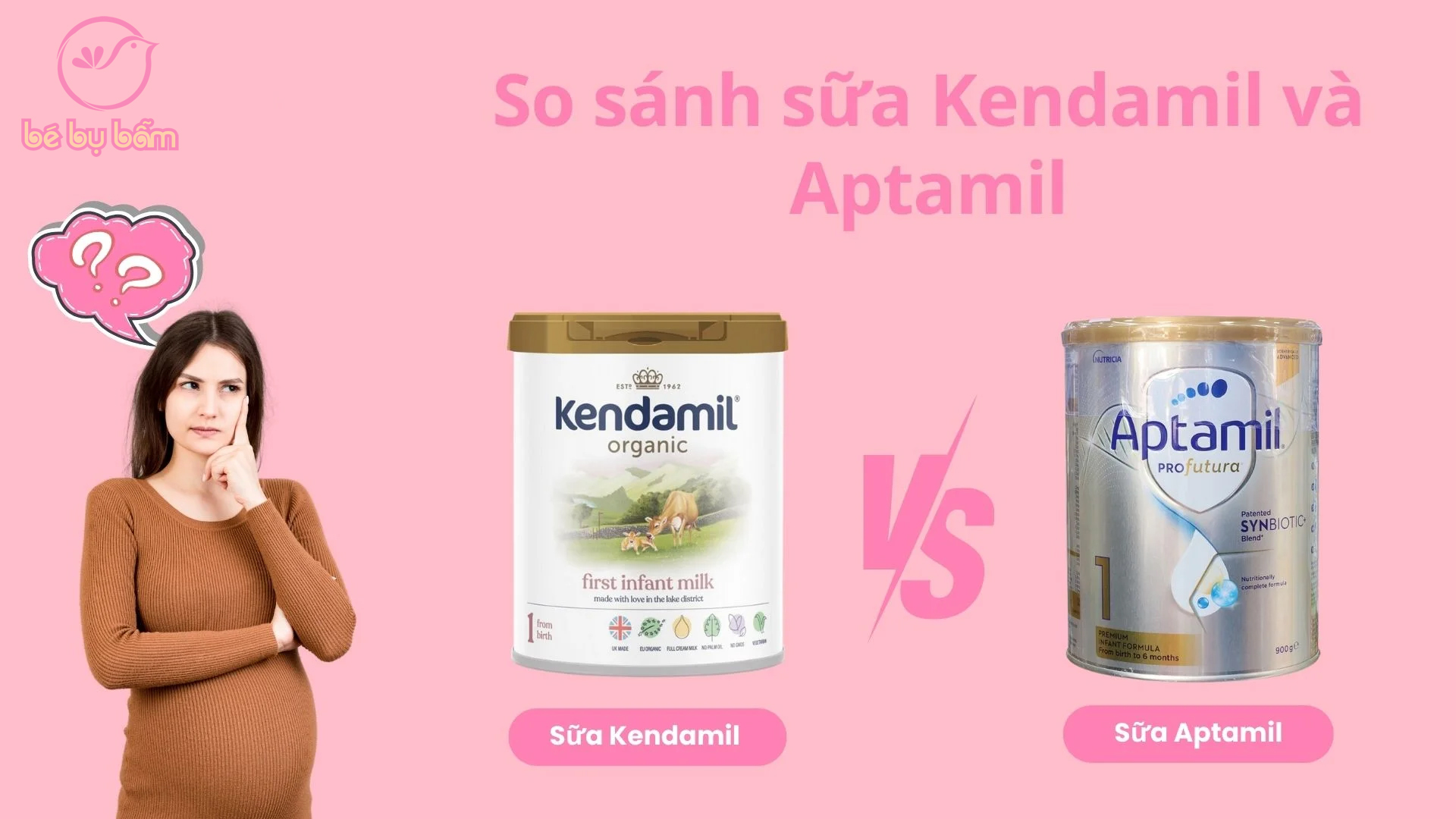 So sánh sữa Kendamil và Aptamil, sữa nào tốt hơn?