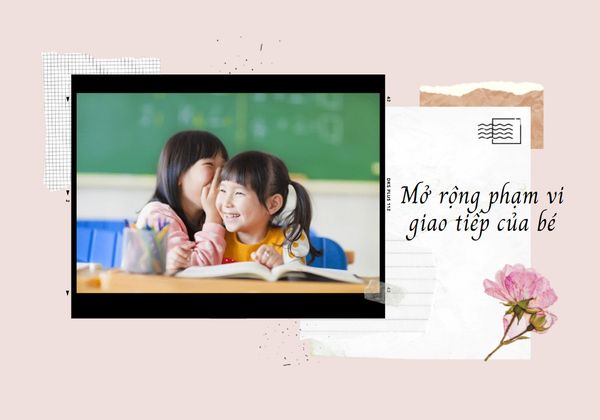 Mở rộng phạm vi giao tiếp của trẻ