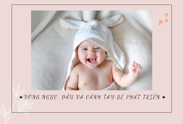 Vòng ngực, đầu và cánh tay bé phát triển