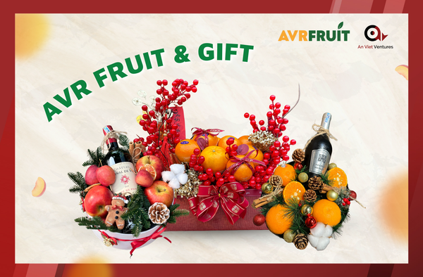 AVR FRUIT & GIFT - NHỮNG GIỎ QUÀ GÓI TRỌN YÊU THƯƠNG