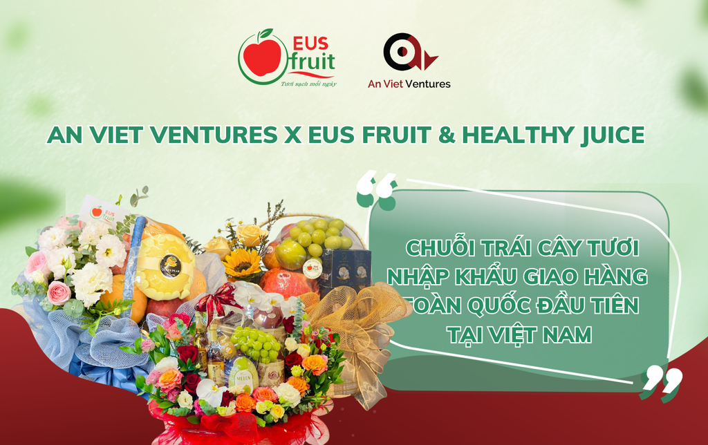 EUS FRUIT & HEALTHY JUICE - CHUỖI TRÁI CÂY TƯƠI NHẬP KHẨU GIAO HÀNG TOÀN QUỐC ĐẦU TIÊN TẠI VIỆT NAM