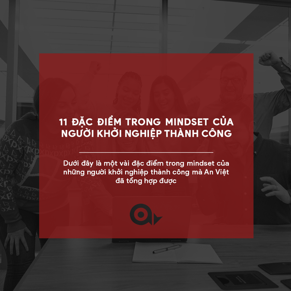 10 đặc điểm trong mindset của người khởi nghiệp thành công