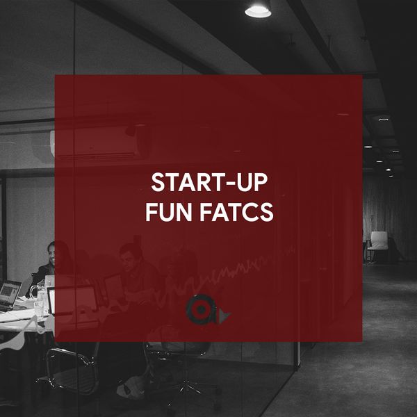 [Start-up Fun Facts] Dưới đây một số fun facts về startups có thể bạn chưa biết.