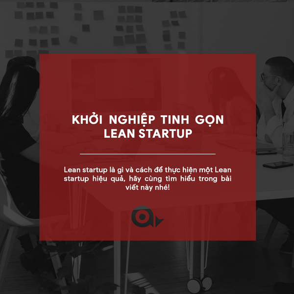 KHỞI NGHIỆP TINH GỌN - LEAN STARTUP