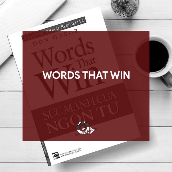 SỨC MẠNH CỦA NGÔN TỪ - WORDS THAT WIN