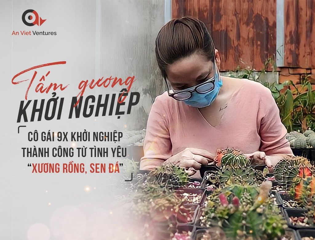 Cô gái 9x khởi nghiệp thành công từ tình yêu “xương rồng, sen đá”