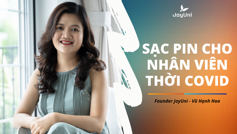 Sạc pin cho nhân viên thời COVID - JoyUni