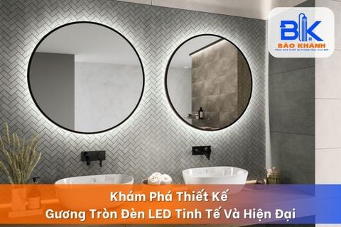 Khám Phá Thiết Kế Gương Tròn Đèn LED Tinh Tế Và Hiện Đại